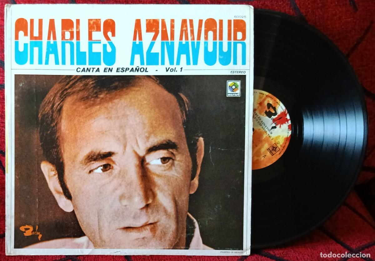 Discos de vinilo: CHARLES AZNAVOUR ** Canta En Espa&ntilde;ol Vol. 1 ** VINILO LP 1973 MEXICO