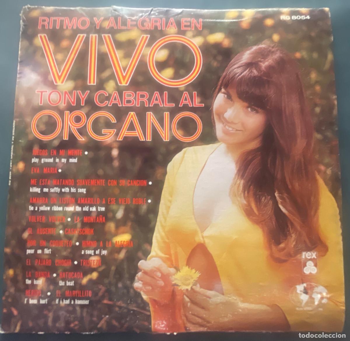 Discos de vinilo: TONY CABRAL AL ORGANO / RITMO Y ALEGRIA EN VIVO / LP DISCOS REX 1973 / MEXICO