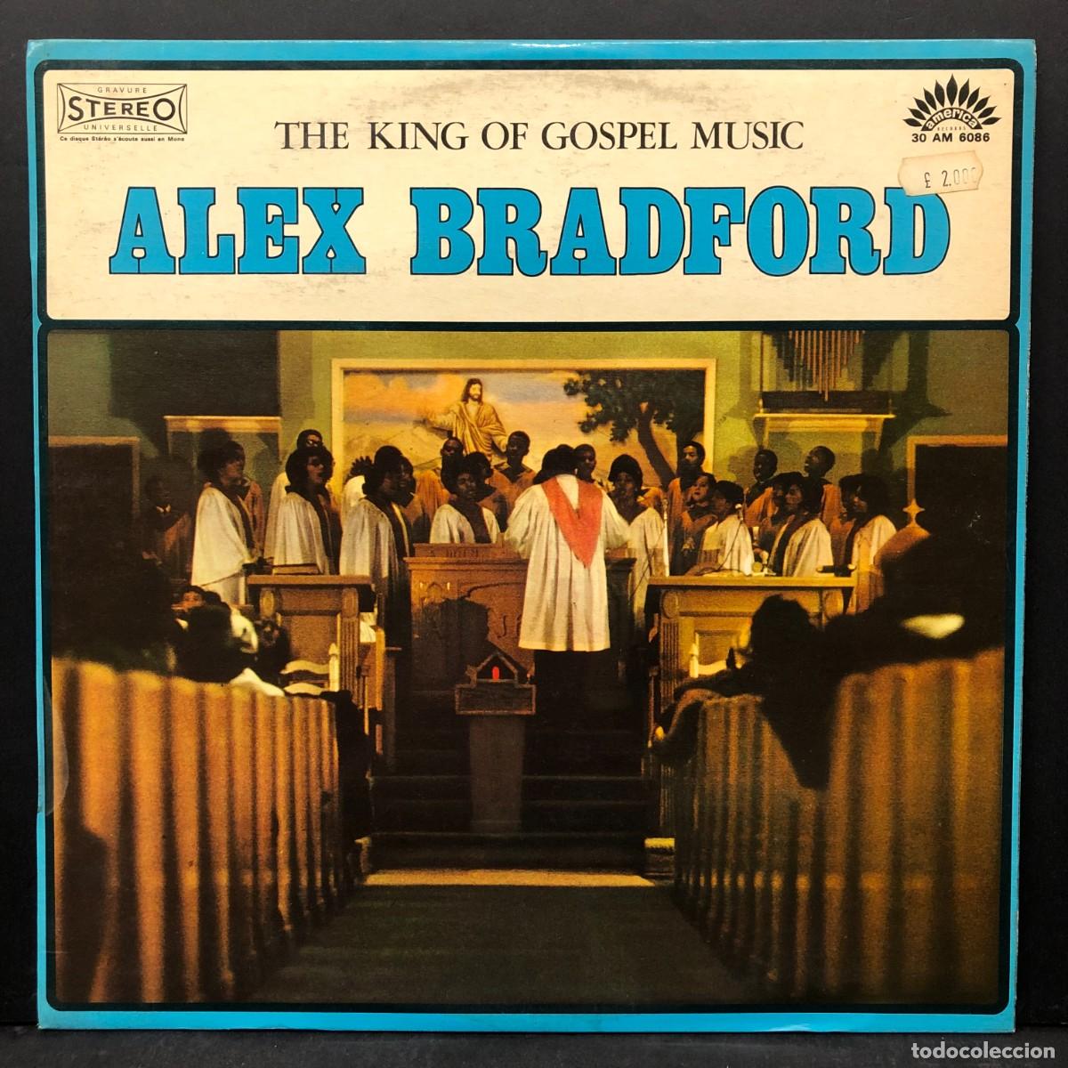 Discos de vinilo: ALEX BRADFORD - THE KING OF GOSPEL MUSIC - 30 AM 6086 - LP - VINILO / 1781