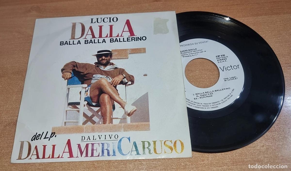 Discos de vinilo: LUCIO DALLA Balla balla ballerino 7&rdquo; SINGLE VINILO PROMO DEL A&Ntilde;O 1987 CONTIENE 2 TEMAS