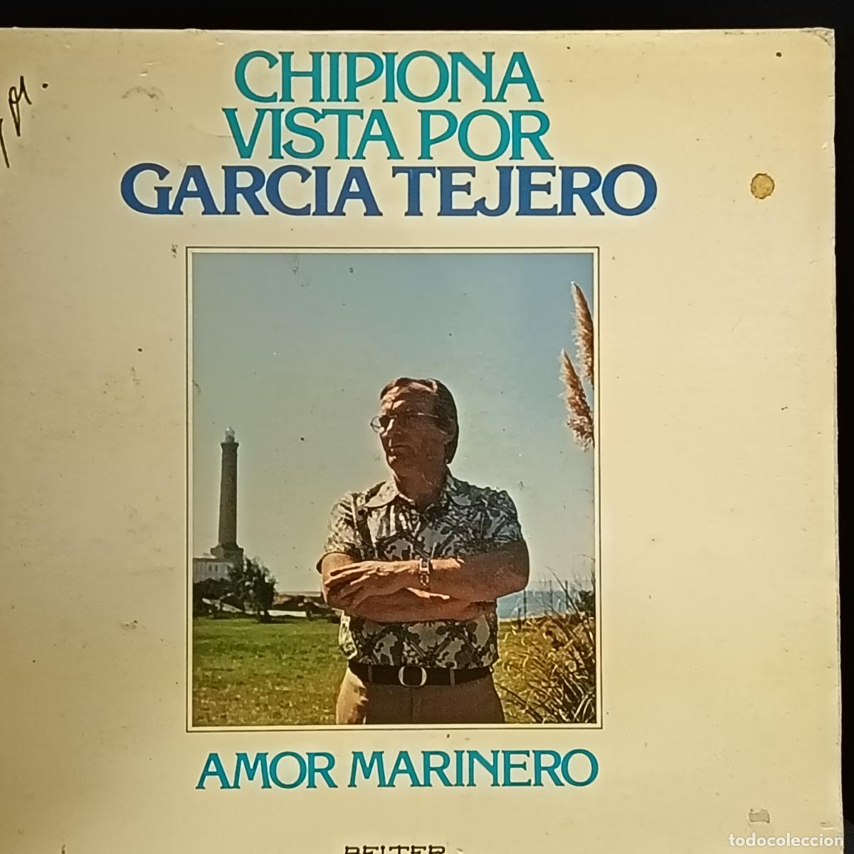Discos de vinilo: LP CHIPIONA VISTA POR GARCIA TEJERO. AMOR MARINERO.