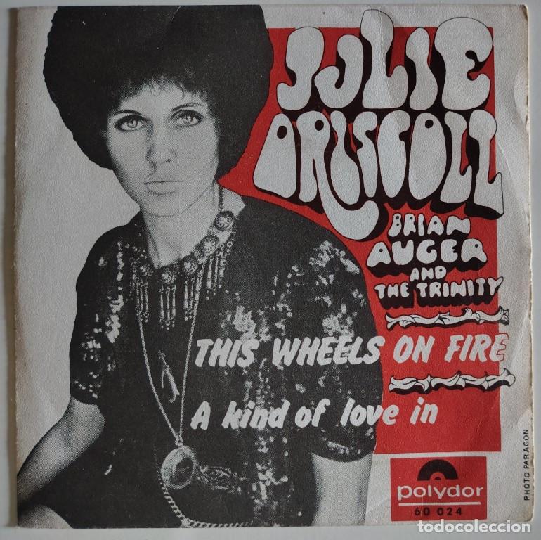 Discos de vinilo: Julie Driscoll & Brian Auger. This wheels on fire/ A kind of love in. Polydor, Spain 1968 single