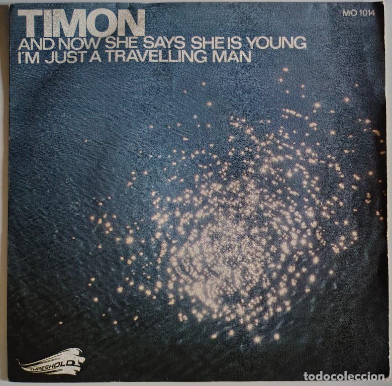 Discos de vinilo: Timon. And now she says she is young/ I'm just a travelling man. Threshold, Spain 1970 single