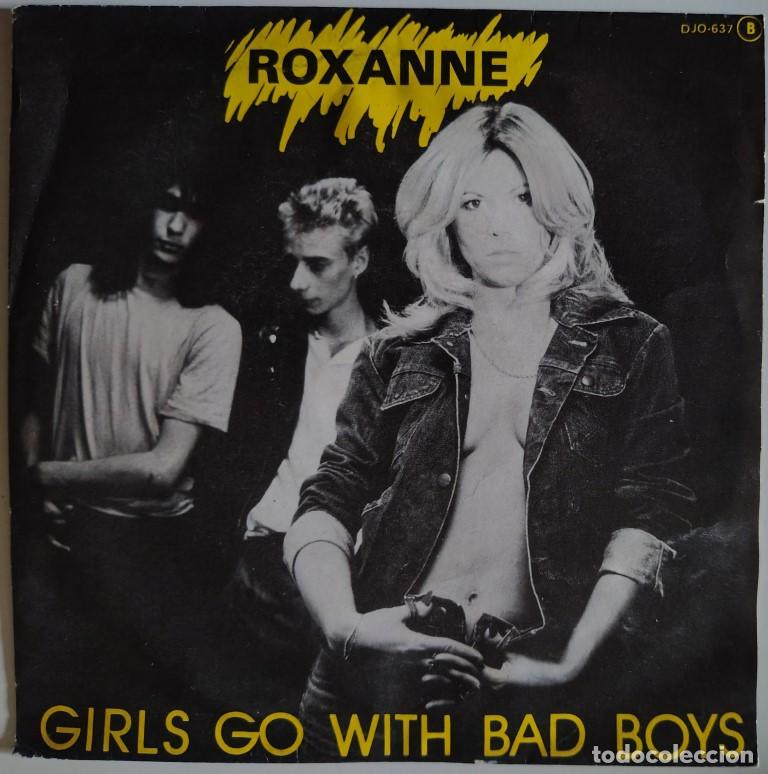 Discos de vinilo: Roxanne. Girls go with bad boys/ Who is Sheena. DJM, Spain 1981 single