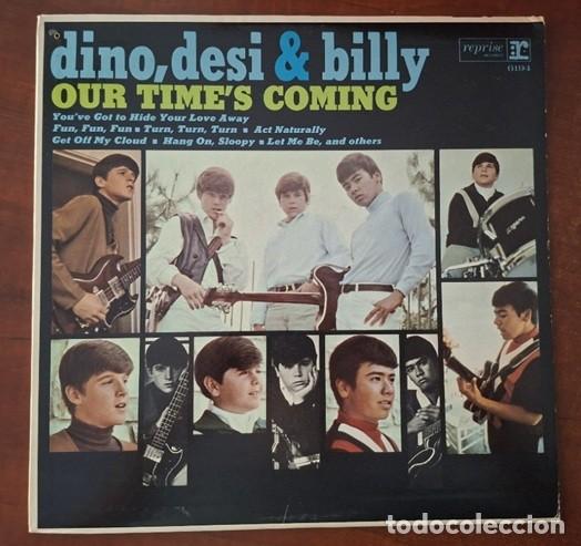 Discos de vinilo: Dino, Desi & Billy &ndash; Our time&rsquo;s coming &ndash; REPRISE 6194 &ndash; 1966