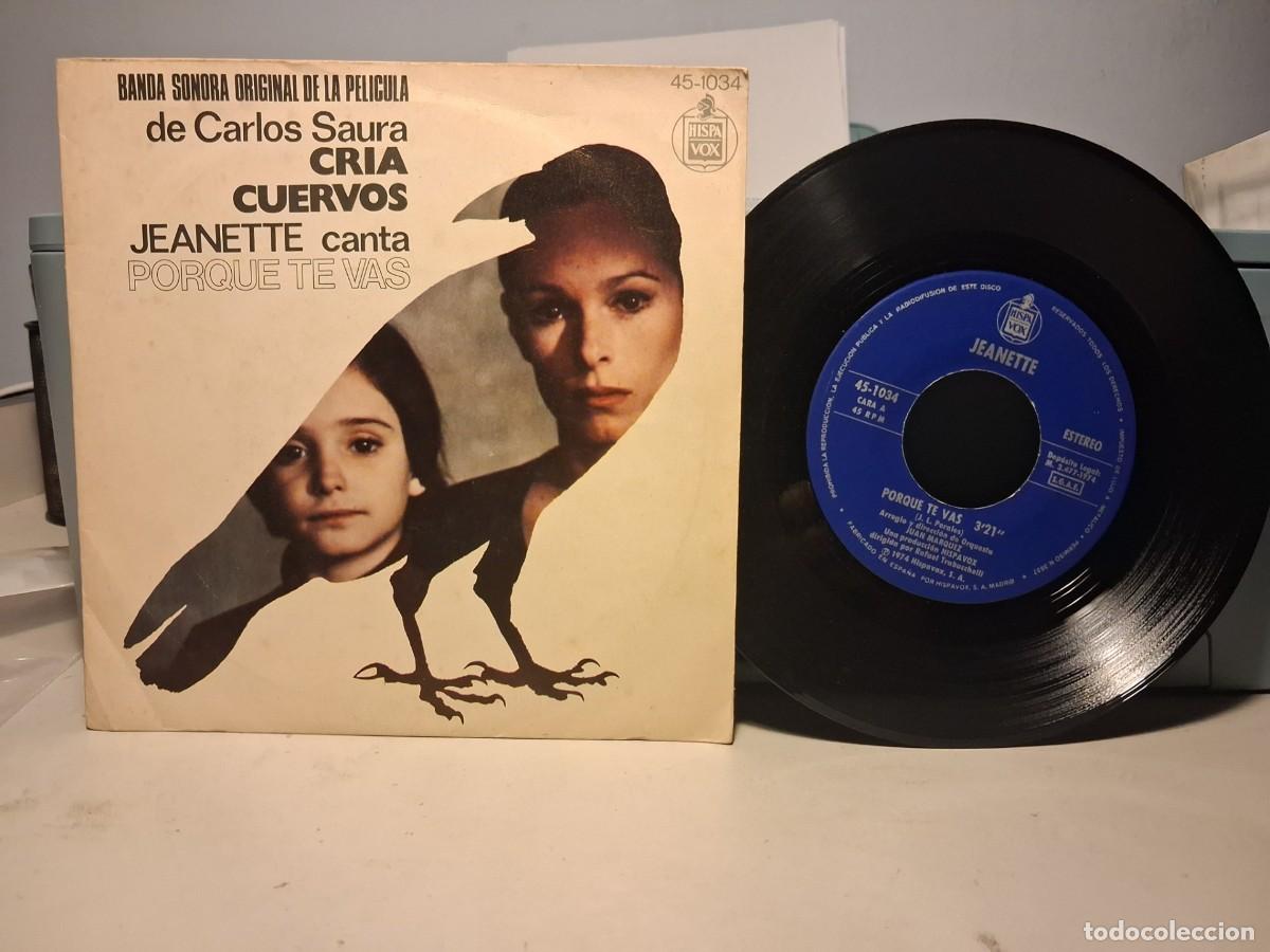Discos de vinilo: SG JEANETTE CANTA PORQUE TE VAS (CANCION ORIGINAL DE LA PELICULA CRIA CUERVOS)
