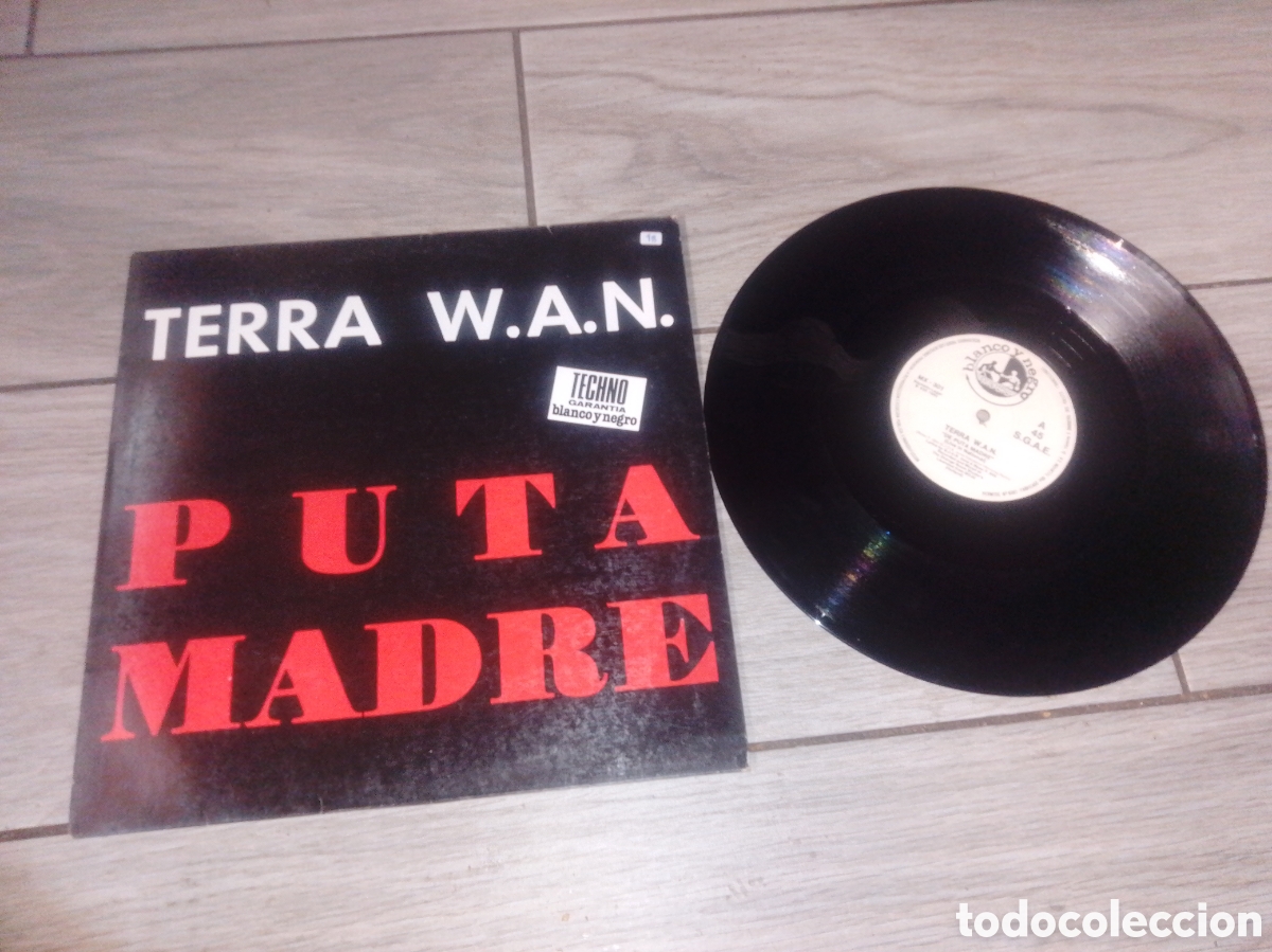 Discos de vinilo: TERRA W.A.N - DE PUTA MADRE - MAXI - SPAIN - BLANCO Y NEGRO - PLS 18 - L -
