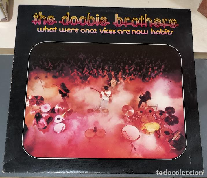 Discos de vinilo: The Doobie Brothers - What Were Once Vices Are Now Habits - LP Warner ref. WB 56 026.