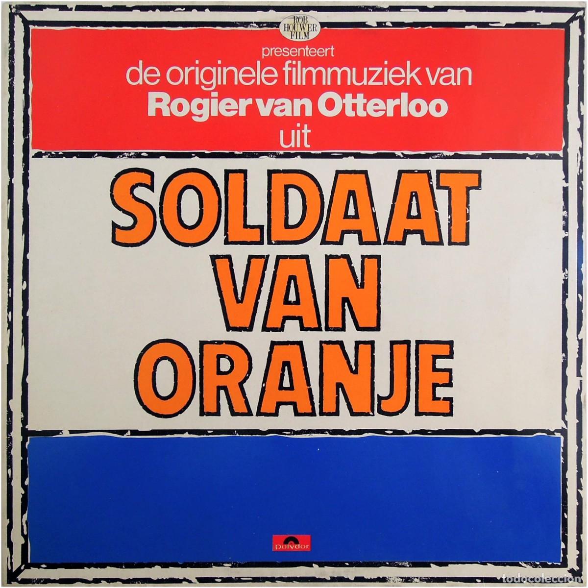 Discos de vinilo: Rogier Van Otterloo &ndash; Soldaat Van Oranje - LP Netherlands 1977 -Polydor 2925 059 - EX/EX
