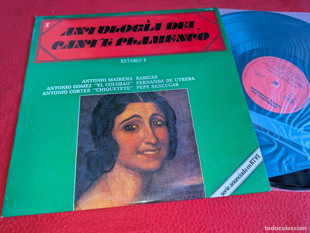 Discos de vinilo: ANTOLOGIA CANTE FLAMENCO retablo 8 Mairena+Sabicas+Colorao+Utrera+Sanlucar+Chiquete LP 1978 Serlibro
