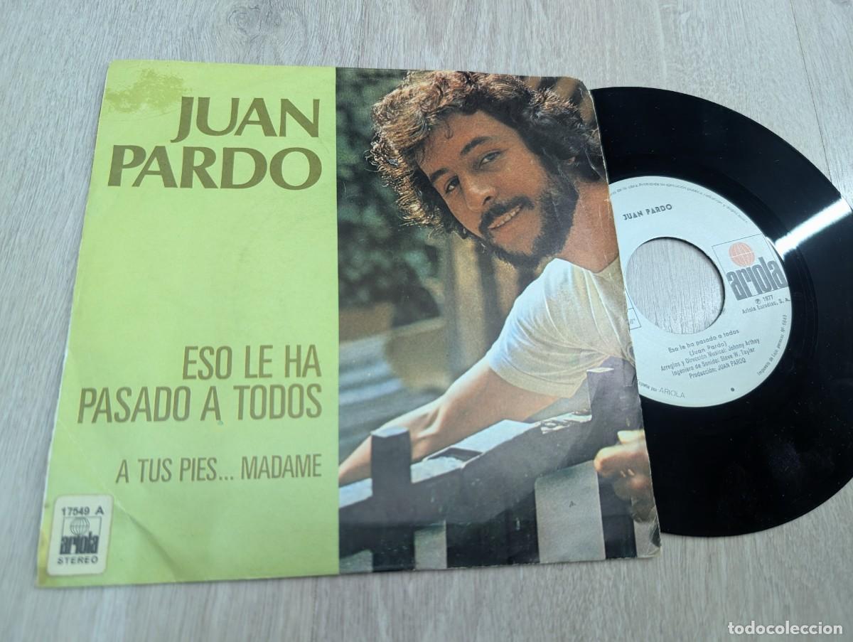 Discos de vinilo: JUAN PARDO - ESO LE HA PASADO A TODOS + A TUS PIES ..MADAME... SINGLE DE 1977 - ARIOLA .