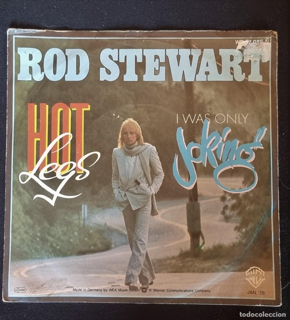 Dischi in vinile: ROD STEWART - HOT LEGS / I WAS ONLY JOKING - WARNER BROS RECORDS 1977