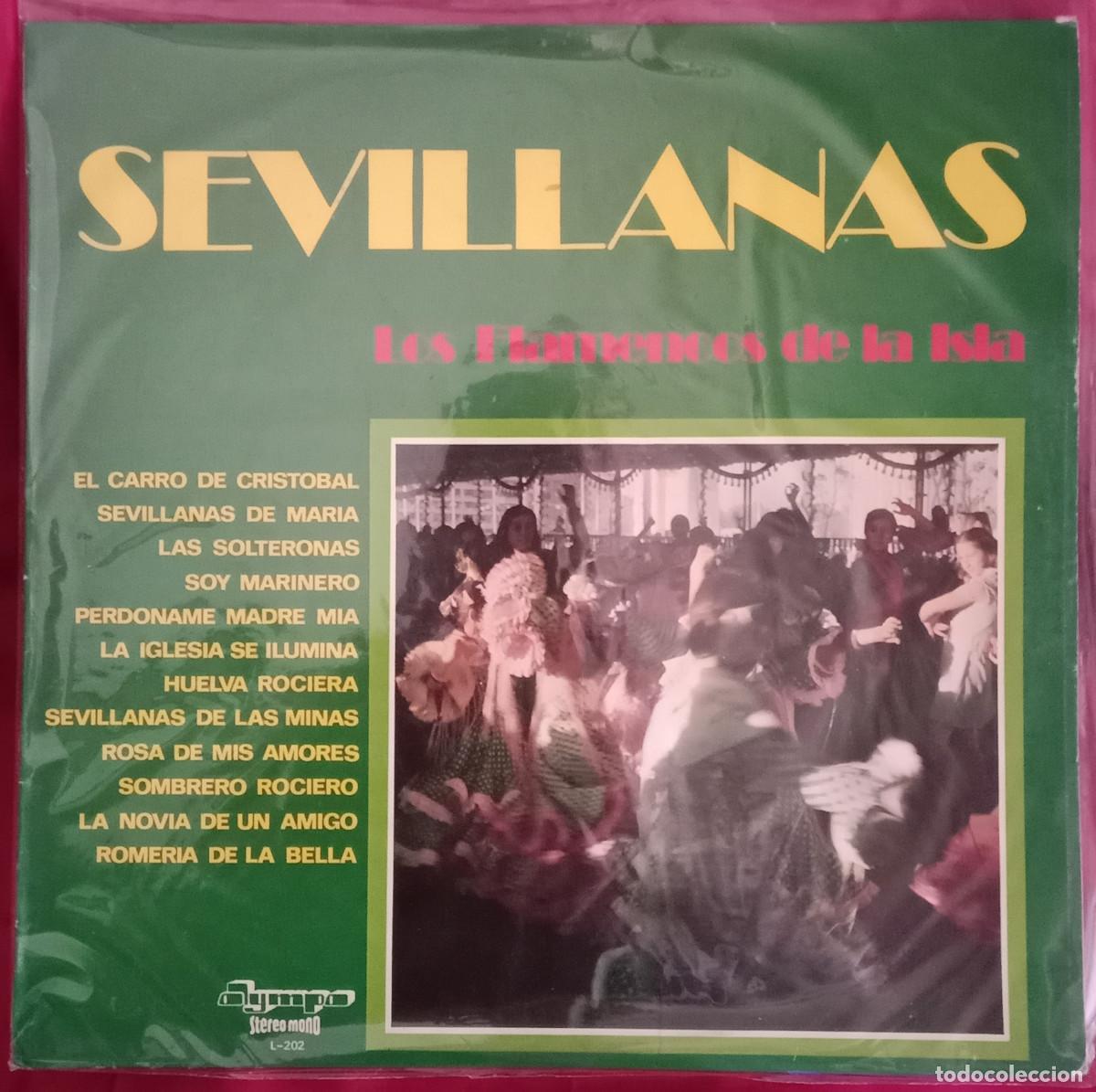 Discos de vinilo: Sevillanas - Los Flamencos de la Isla - Las Solteronas / Soy Marinero... - Edit. Olympo. 1974