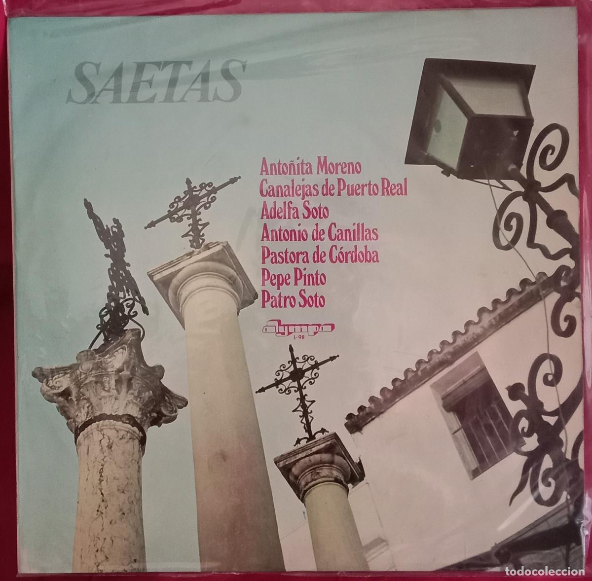 Discos de vinilo: Saetas - Canalejas de Puerto Real / Pepe Pinto / Anto&ntilde;ita Moreno... - Edit. Olimpo. 1974