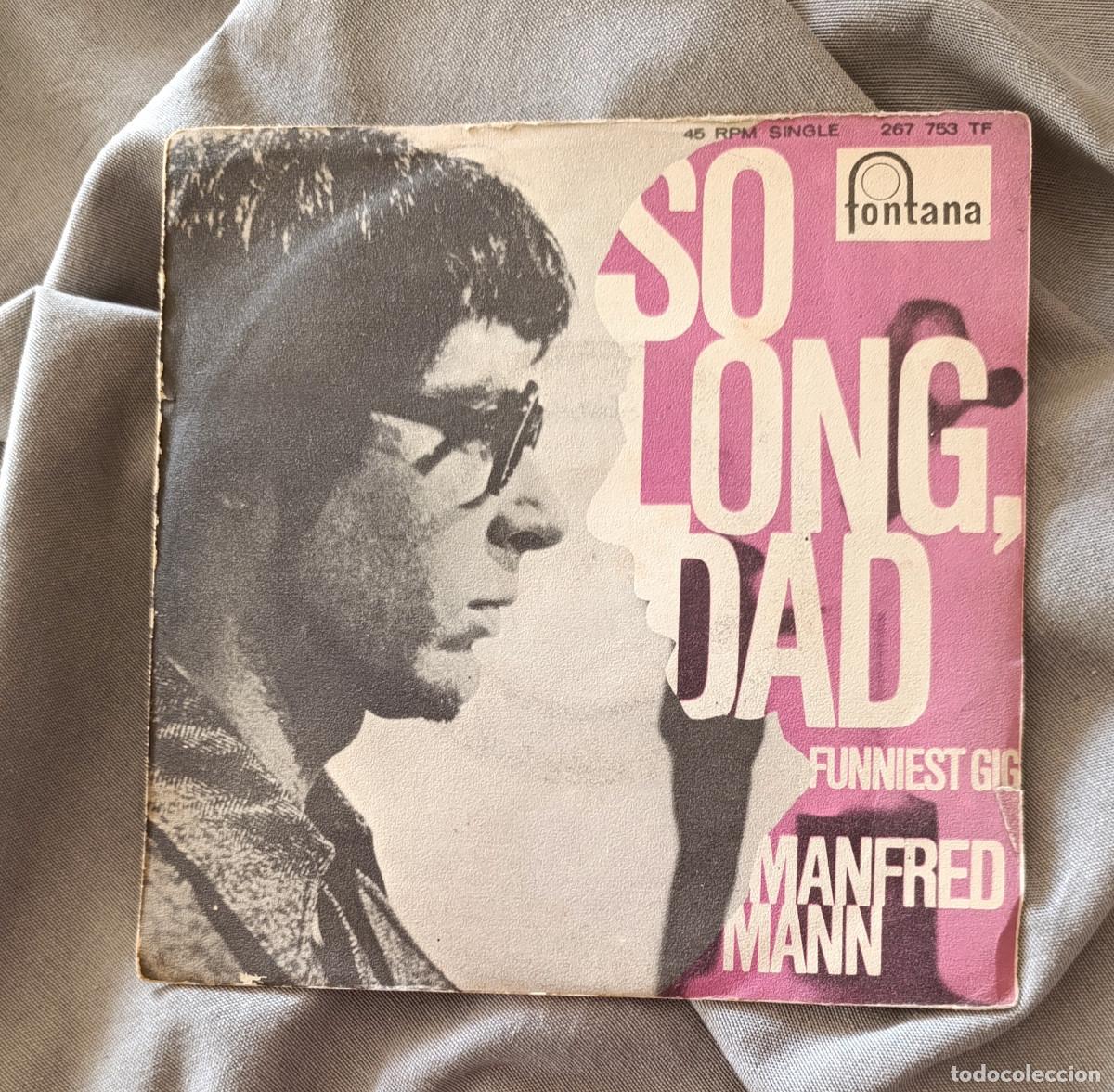 Discos de vinilo: MANFRED MANN - &rdquo;SO LONG DAD&rdquo;, single edici&oacute;n espa&ntilde;ola 1967