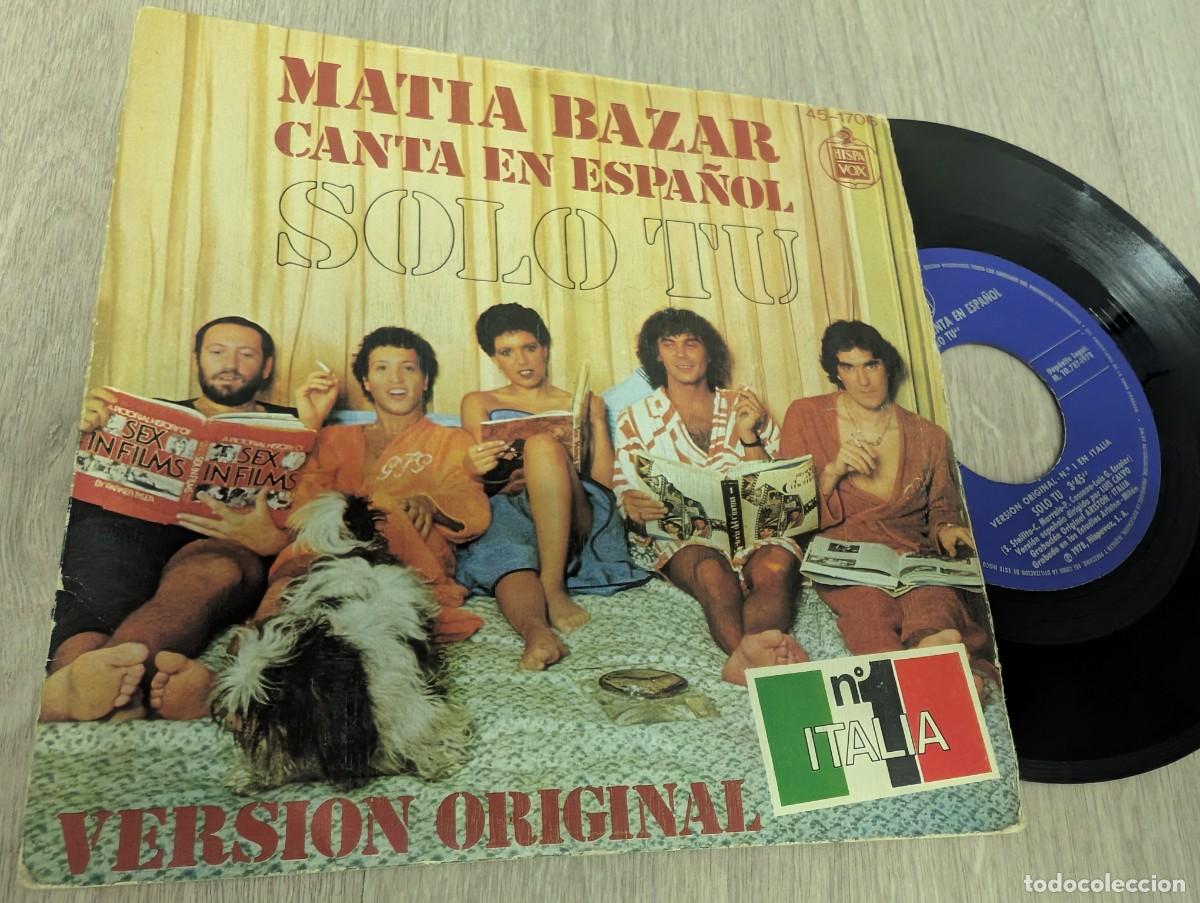 Discos de vinilo: MATIA BAZAR - SOLO TU ..EN ESPA&Ntilde;OL + PER UN MINUTO POI.. SINGLE DE 1978 DE HISPAVOX ..N&ordm; 1 .