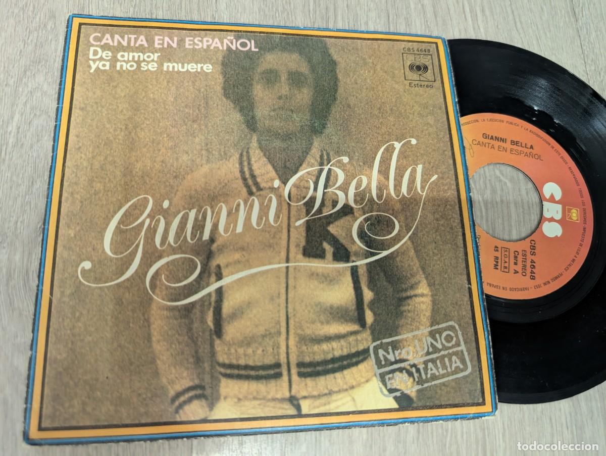 Discos de vinilo: GIANNI BELLA - CANTA EN ESPA&Ntilde;OL - DE AMOR YA NO SE MUERE + TE AMO ..SINGLE DE CBS DE 1976 .N&ordm; 1