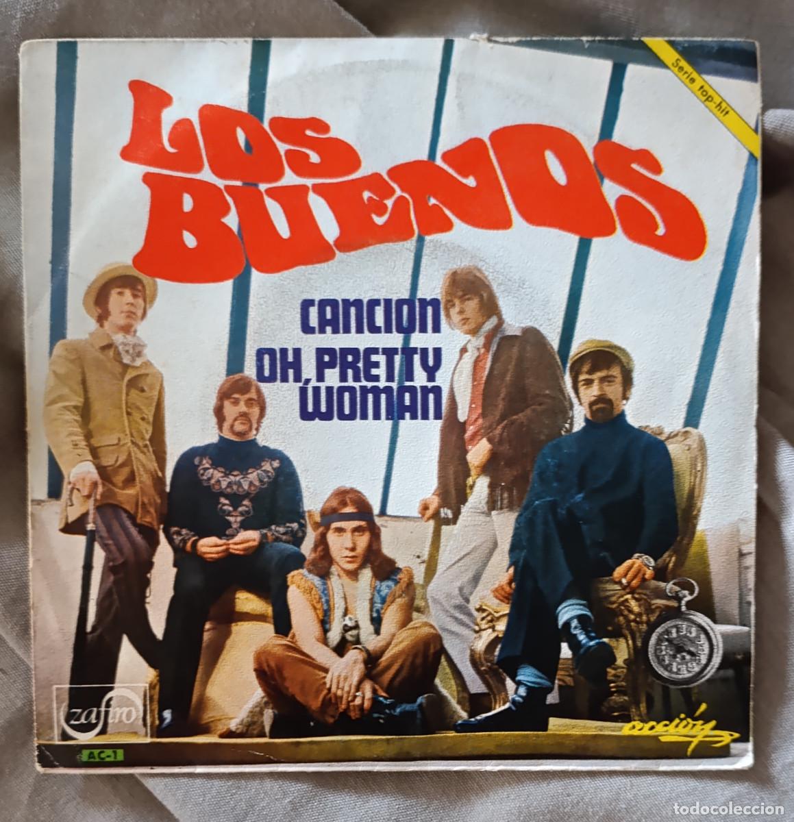 Discos de vinilo: LOS BUENOS &ndash; &ldquo;CANCI&Oacute;N&rdquo; / &ldquo;OH PRETTY WOMAN&rdquo;, single edici&oacute;n espa&ntilde;ola 1969