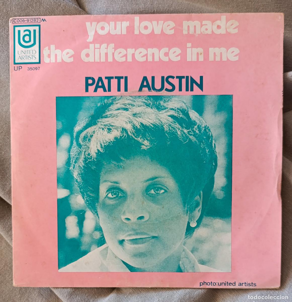 Discos de vinilo: PATTI AUSTIN &ndash; &ldquo;YOUR LOVE MADE THE DIFFERENCE IN ME&rdquo;, single edici&oacute;n francesa 1970