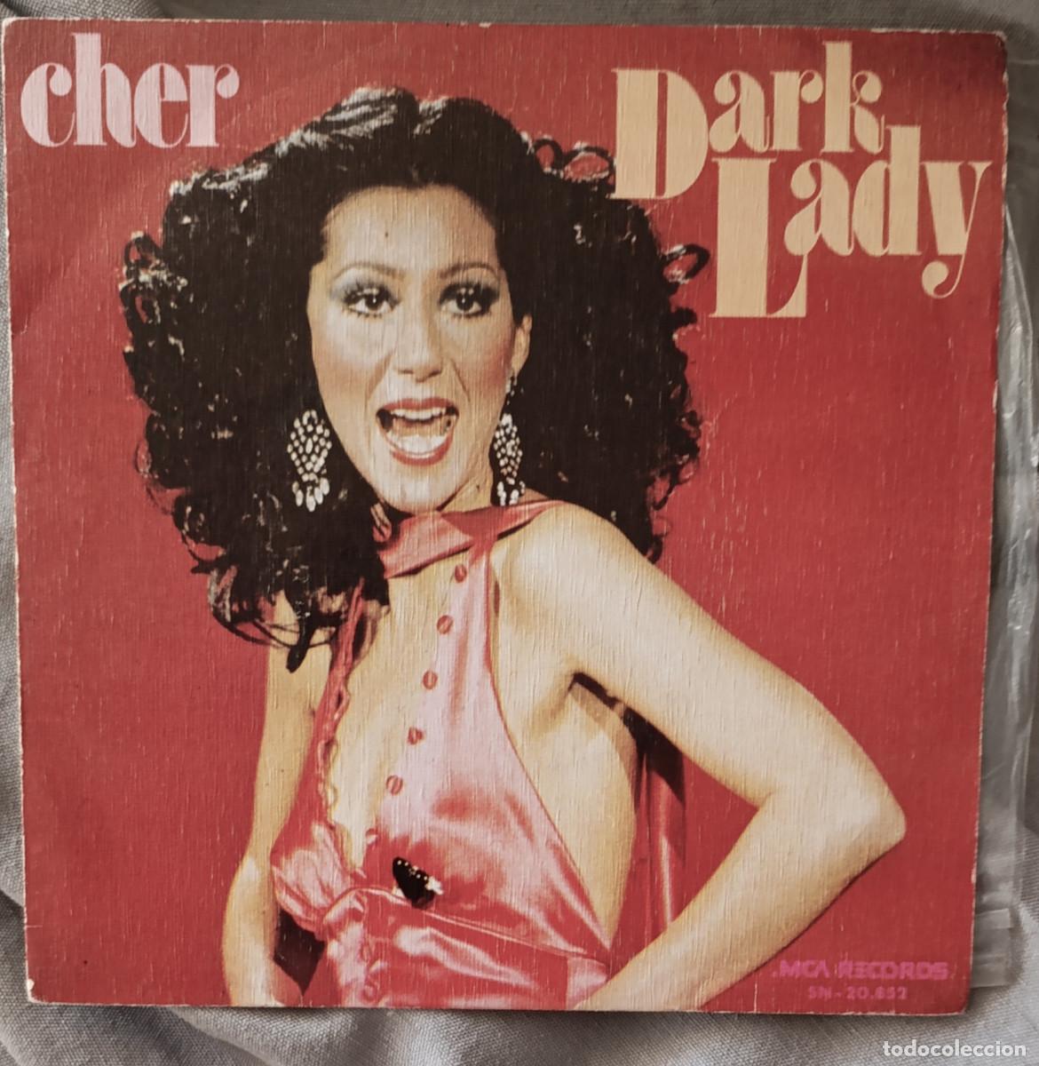 Discos de vinilo: CHER &ndash; &ldquo;DARK LADY&rdquo;, single edici&oacute;n espa&ntilde;ola 1974