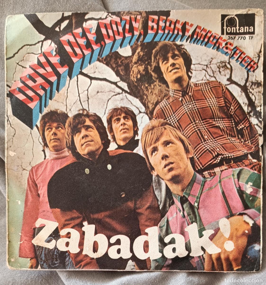 Discos de vinilo: DAVE DEE, DOZY, BEAKY, MICK & TICH &ndash; &ldquo;ZABADAK!&rdquo;, single edici&oacute;n espa&ntilde;ola 1967