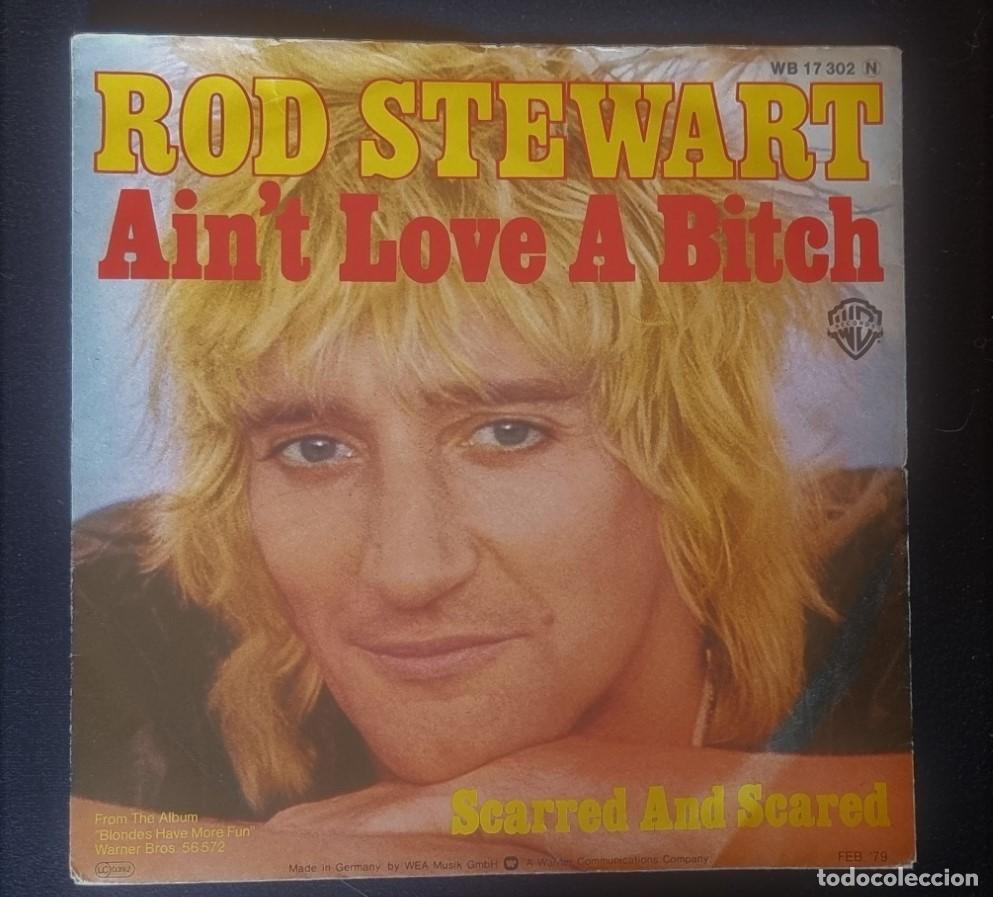 Discos de vinilo: ROD STEWART - AIN'T LOVE A BITCH / SCARRED AND SACRED - WARNER BROS RECORDS 1979
