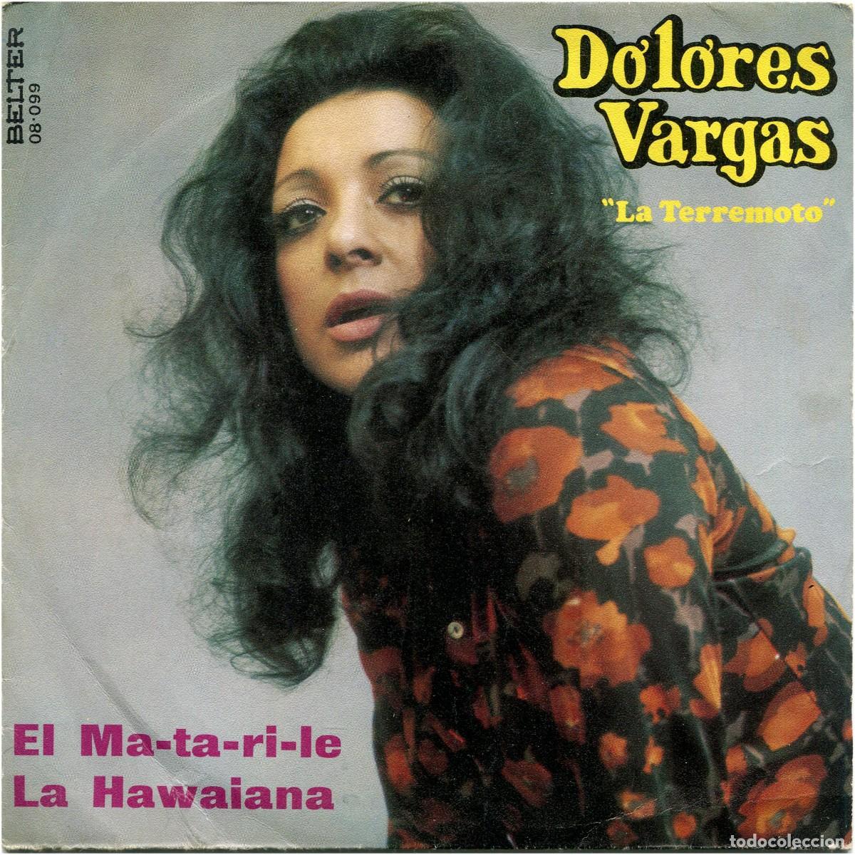 Vinyl records: Dolores Vargas &rdquo;La Terremoto&rdquo; - El Ma-Ta-Ri-Le / La Hawaia - SG Spain 1972 - Belter 08-099 - VG+/VG+