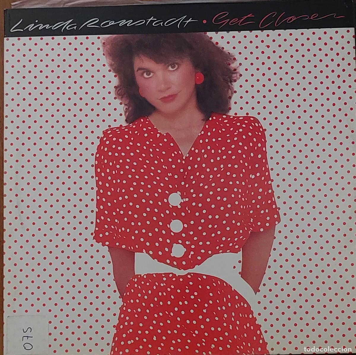 Discos de vinilo: Linda Ronstadt &ndash; Get Closer (1982, Elektra / Asylum &ndash; E‑1‑60040)