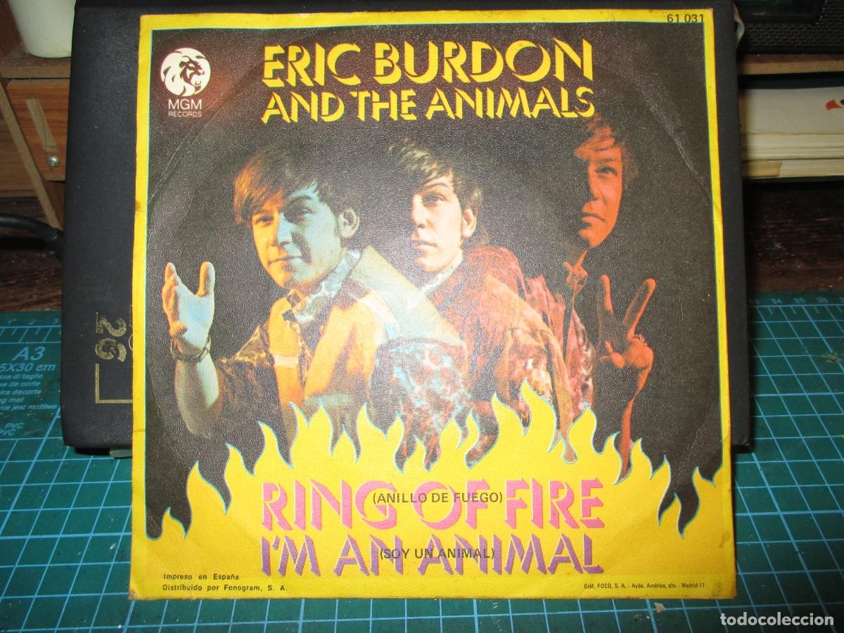 Vinyl-Schallplatten: 889- Vinilo Single 7&rdquo; Eric Burdon & The Animals - Ring of Fire (1969) Edici&oacute;n Espa&ntilde;a MGM