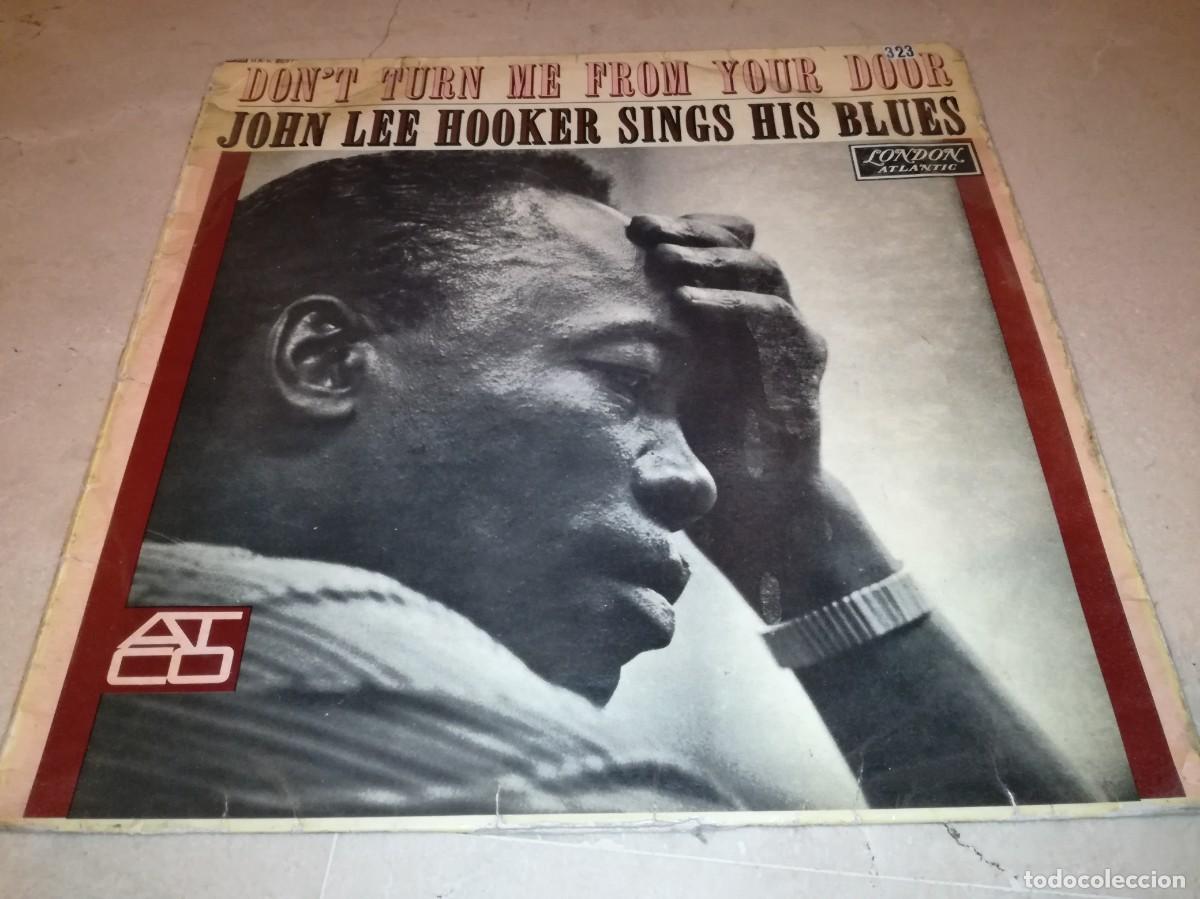 Discos de vinilo: JOHN LEE HOOKER SINGS HIS BLUES-DON&acute;T TURN ME FROM YOUR DOOR-PRIMERA EDICI&Oacute;N INGLESA UK 1963