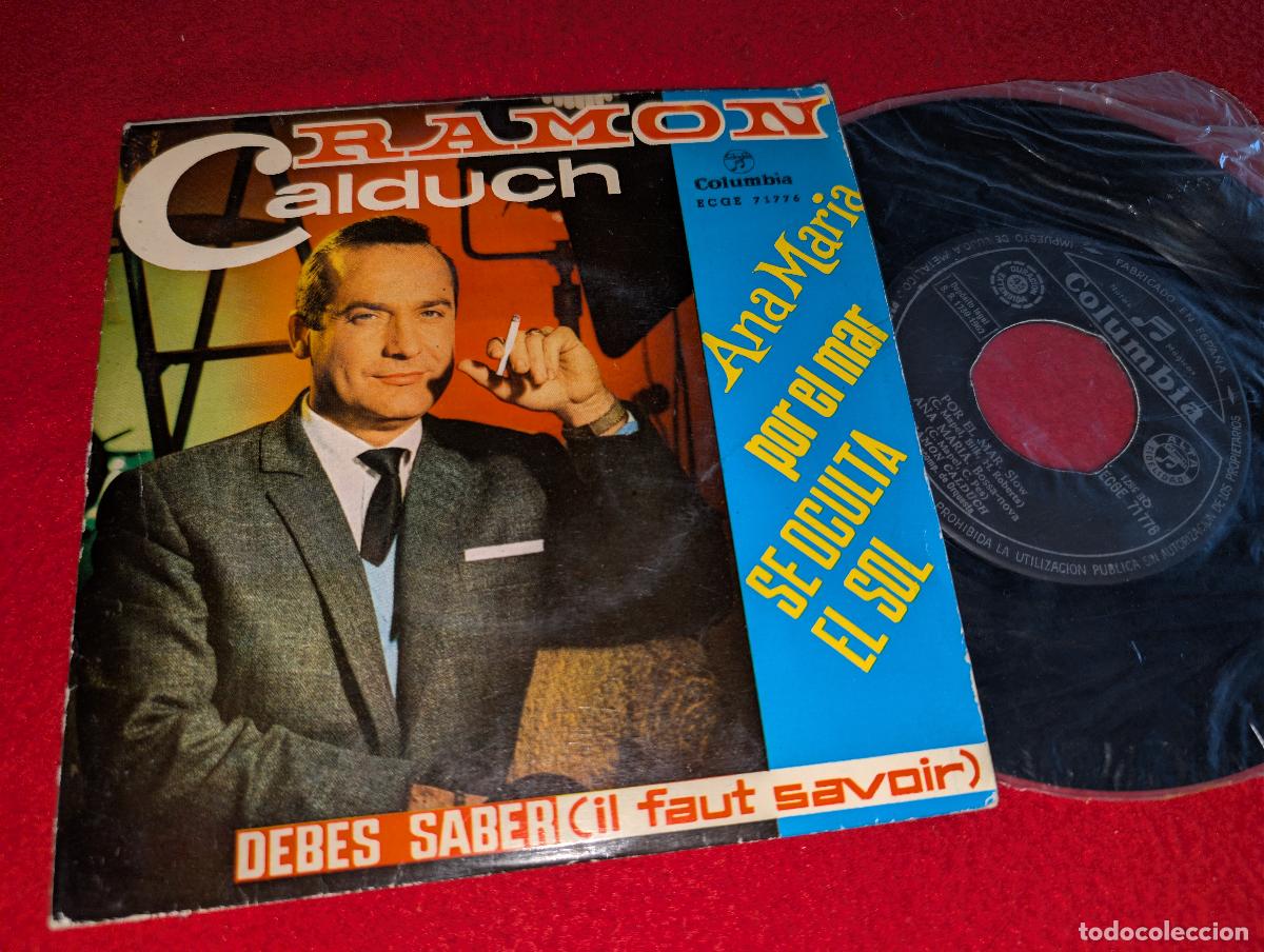 Discos de vinilo: RAMON CALDUCH Debes saber (Il faut savoir)/Ana Maria/Por el mar +1 EP 7'' 1962 Columbia