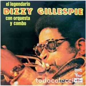 Discos de vinilo: Dizzy Gillespie Con Orquesta Y Combo* - El Legendario Dizzy Gillespie Con Orquesta Y Combo (2xLP, Co