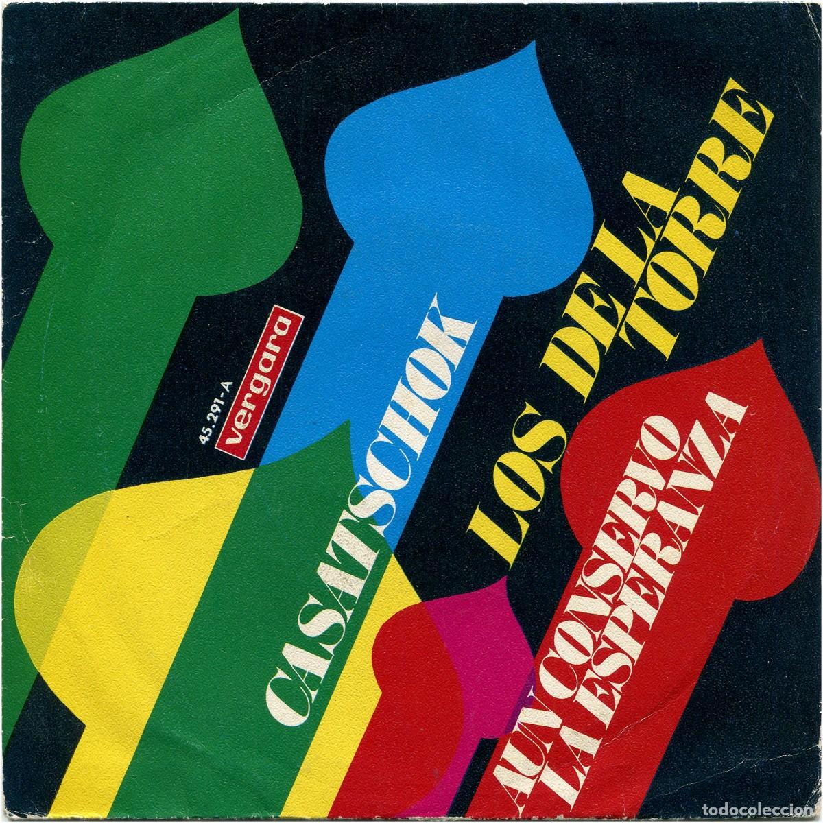 Discos de vinilo: Los De La Torre &lrm;- Casatschok / Aun Conservo La Esperanza - SG Spain 1969 - Vergara &lrm;45.291-- EX/VG+