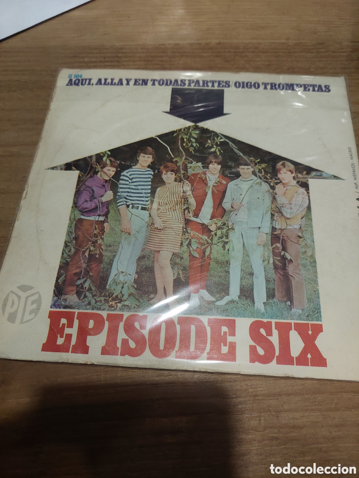 Discos de vinilo: SINGLE EPISODE SIX AQUI ,A&Ntilde;LA Y EN TODAS PARTES, OIGO TROMPETAS
