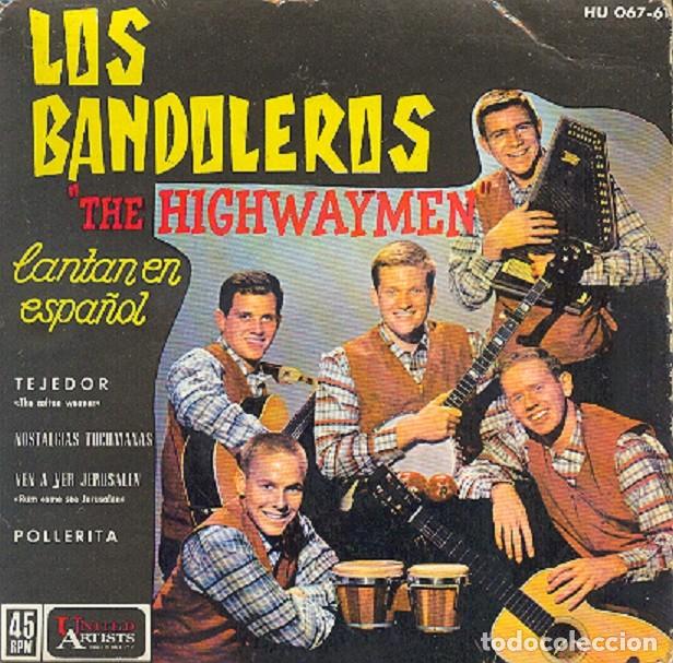 Discos de vinilo: Los Bandoleros (The Highway Men) &ndash; Tejedor; Pollerita + 2 &ndash; UA 067-61 &ndash; 1962