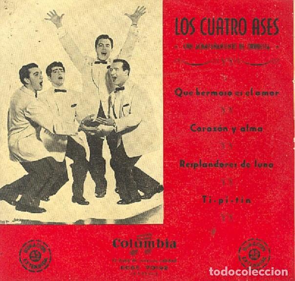 Discos de vinilo: The Four Aces &ndash; Qu&eacute; hermoso es el amor; Coraz&oacute;n y alma; Ti-pi-t&iacute;n + 1 &ndash; COLUMBIA 70192 &ndash; 1956