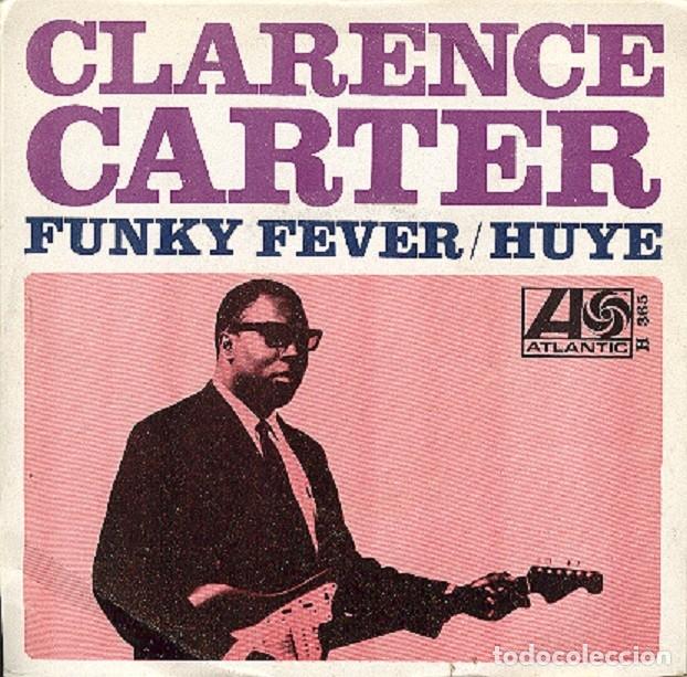 Discos de vinilo: Clarence Carter &ndash; Funky Fever; Huye &ndash; HISPAVOX 365 &ndash; 1968