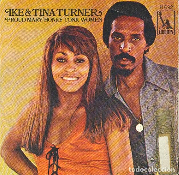 Discos de vinilo: Ike & Tina Turner &ndash; Proud Mary; Honky tonk women &ndash; LIBERTY 692 &ndash; 1971