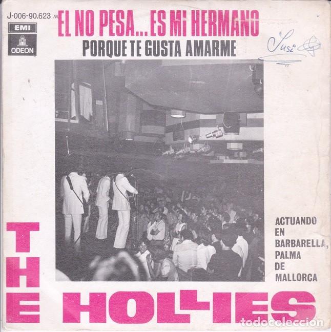 Discos de vinilo: The Hollies &ndash; El no pesa, es mi hermano; Porque te gusta amarme &ndash; ODEON 90623 &ndash; 1969