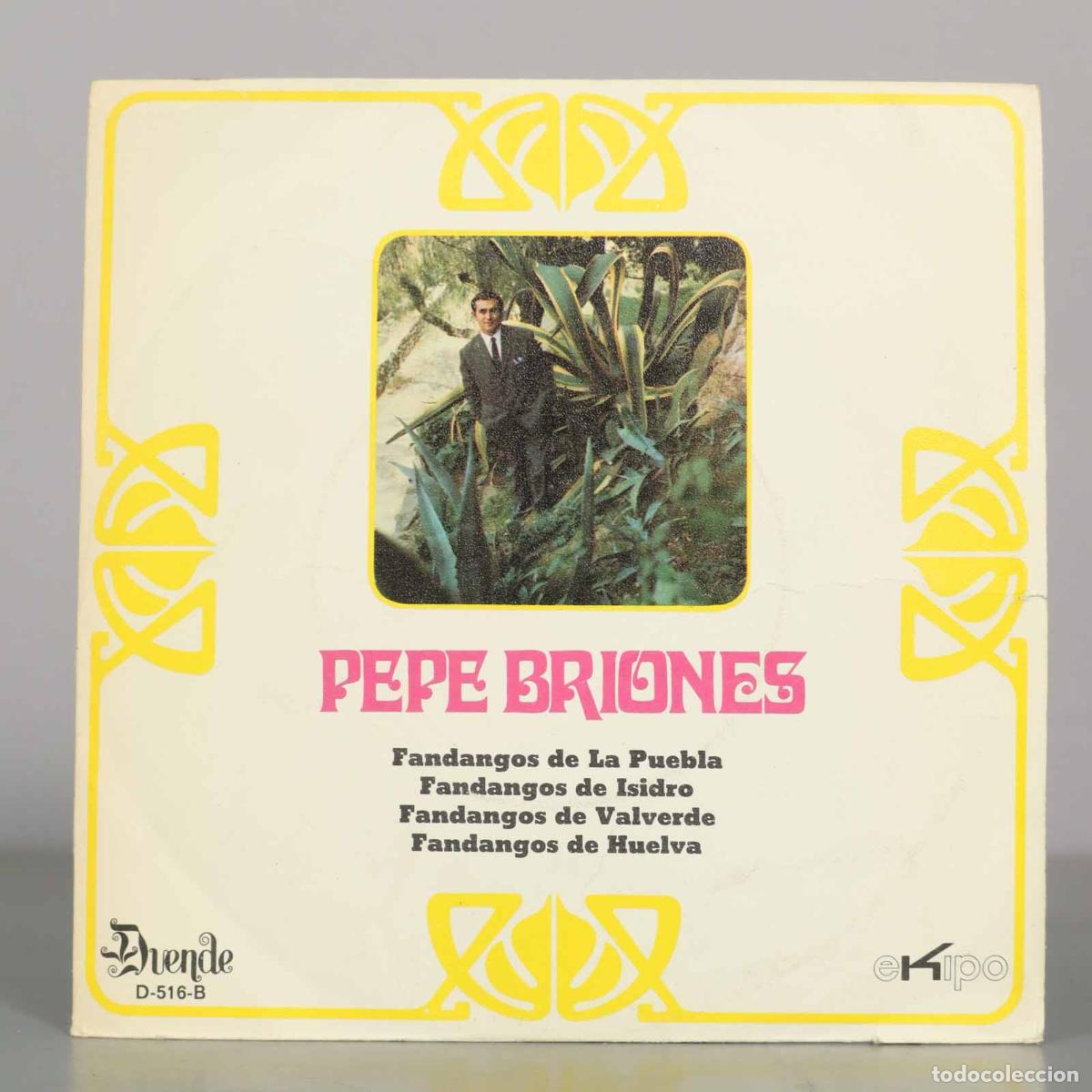 Discos de vinilo: EP. PEPE BRIONES Fandangos de La Puebla Fandangos de Isidro Fandangos de Valverde Fandangos de