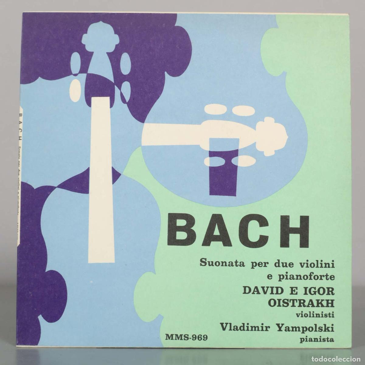 Discos de vinilo: EP. Bach - David E Igor Oistrakh, Vladimir Yampolski &ndash; Suonata Per Due Violini E Pianoforte