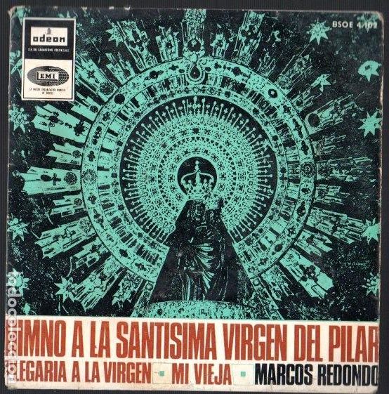 Discos de vinilo: MARCOS REDONDO *** HIMNO A LA SANTISIMA VIRGEN DEL PILAR *** PLEGARIA A LA VIRGEN