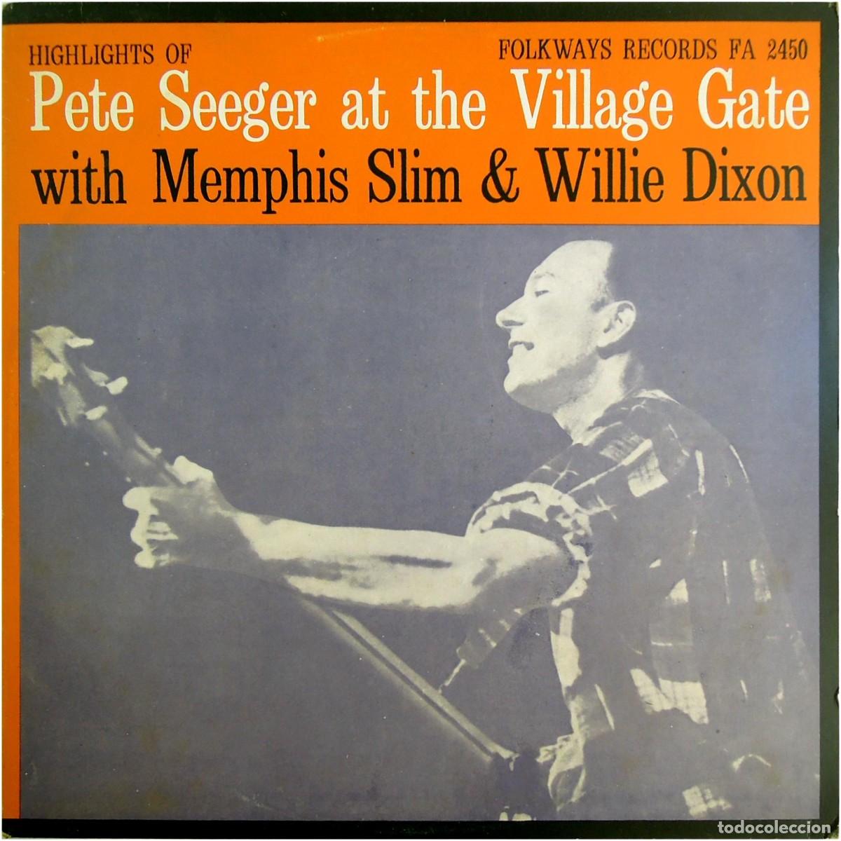 Discos de vinilo: Pete Seeger with Memphis Slim & Willie Dixon &lrm;- At The Village Gate - LP Spain 1972 - Folkways - VG+