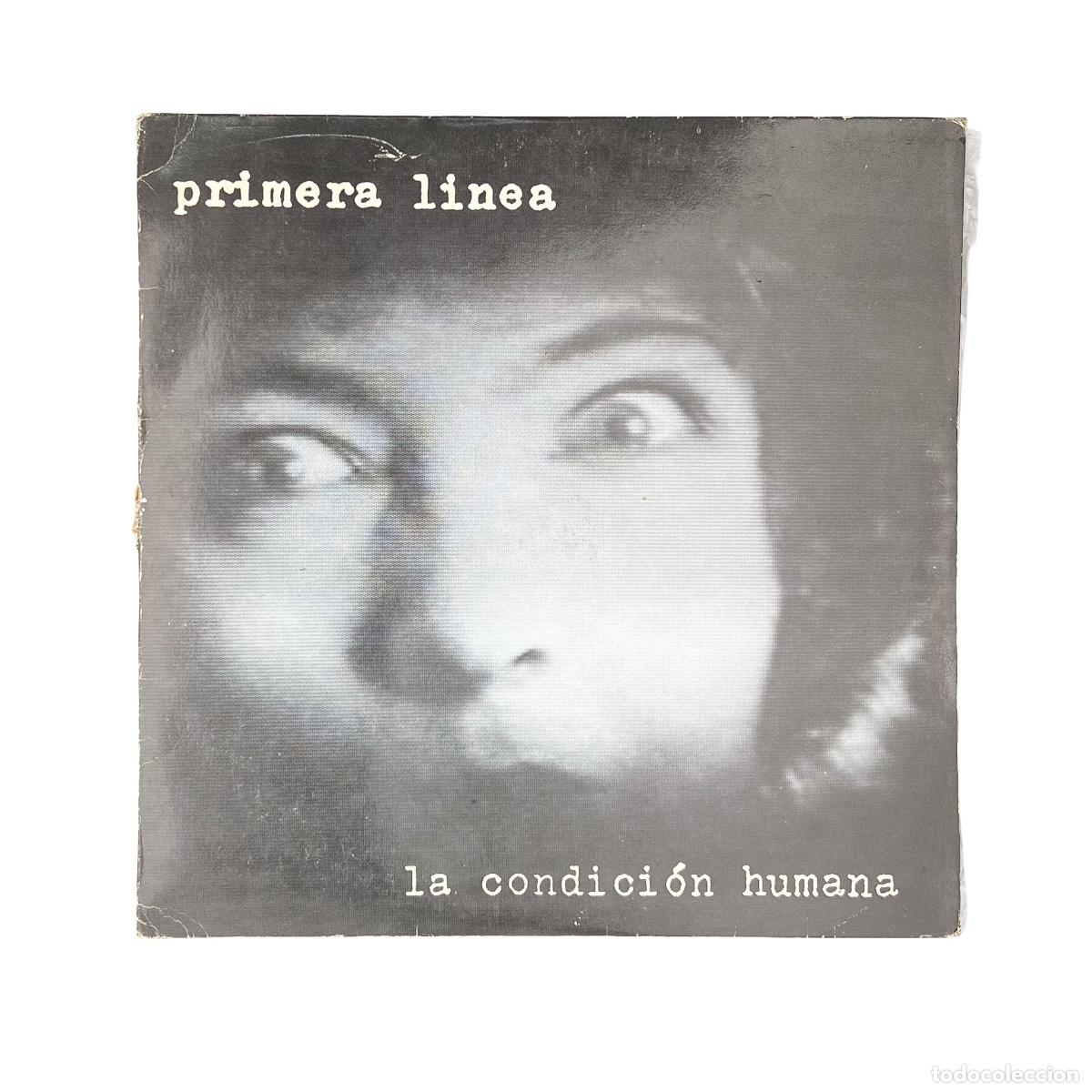 Discos de vinilo: LP. Primera Linea. La Condici&oacute;n Humana (VG+/VG+)