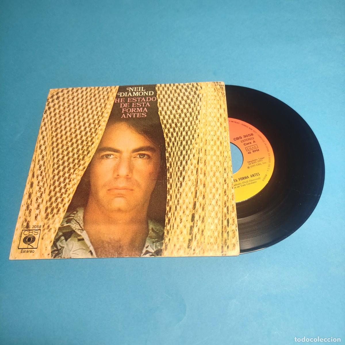 Discos de vinilo: NEIL DIAMOND, HE ESTADO DE ESTA FORMA ANTES . SINGLE ** SINGLE CBS **juani
