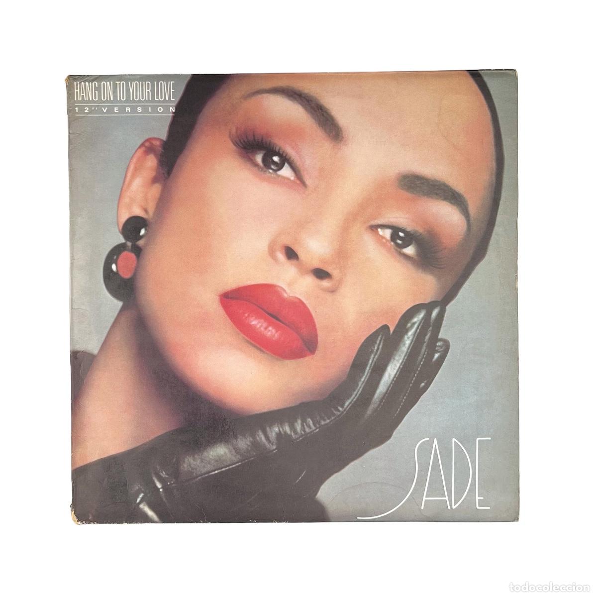 Discos de vinilo: MAXI LP. Sade. Hang On To Your Love (12 Version) (G+/G+)