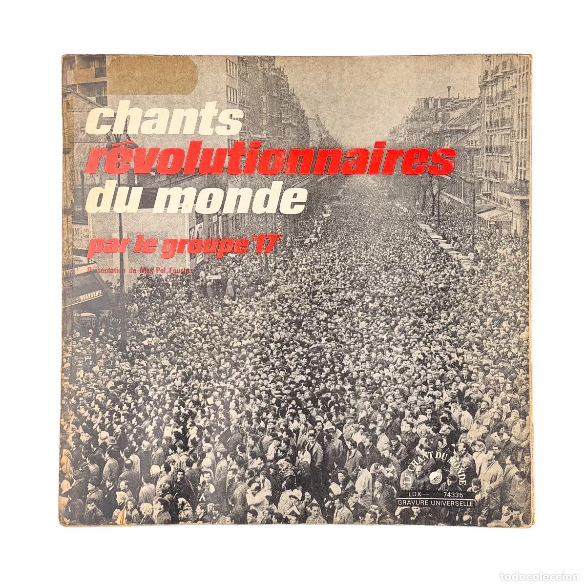 Disques de vinyle: LP. Groupe 17 Pr&eacute;sentation De Max-Pol Fouchet. Chants R&eacute;volutionnaires Du Monde (G/G)