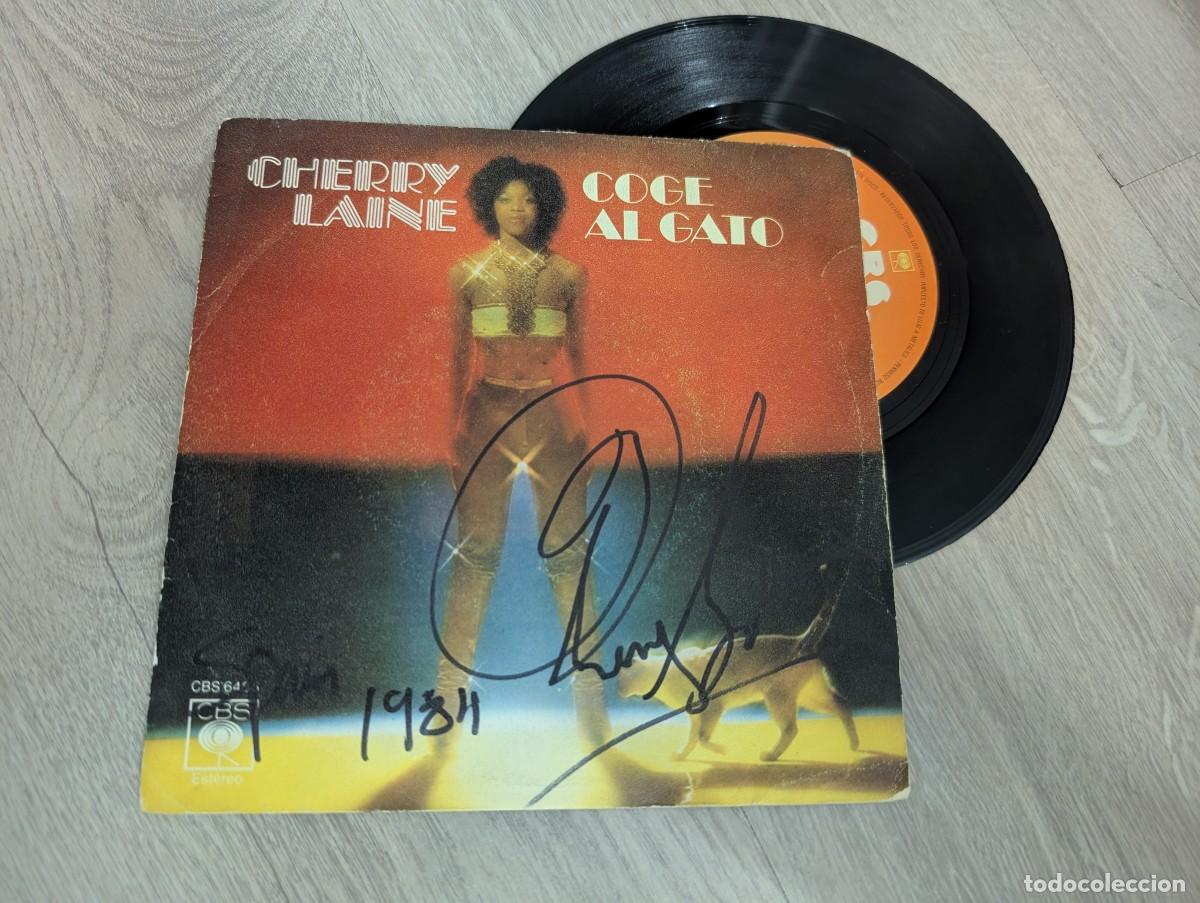 Discos de vinilo: CHERRY LAINE - COGE AL GATO + VAS A CANTAR ..SINGLE ESPA&Ntilde;OL DE CBS - 1978 ...FIRMADO