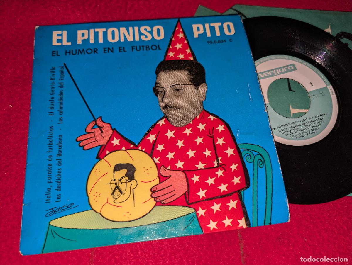 Discos de vinilo: EL PITONISO PITO El humor en el futbol.Italia paraiso futbolistas/Duelo Gento Rivilla +2 EP 7'' 1963
