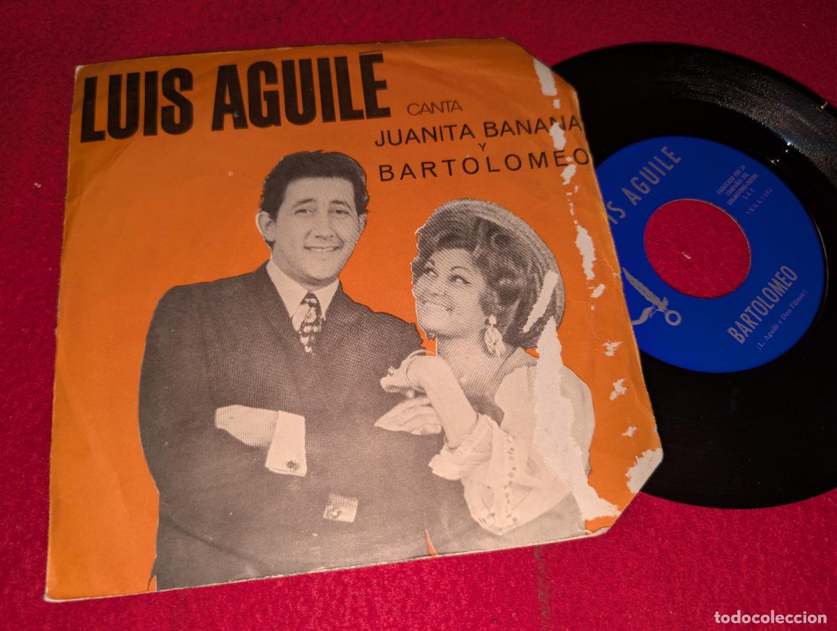 Discos de vinilo: LUIS AGUILE Juanito Banana/Bartolomeo 7'' SINGLE 1966 Odeon